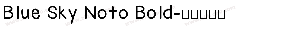 Blue Sky Noto Bold字体转换